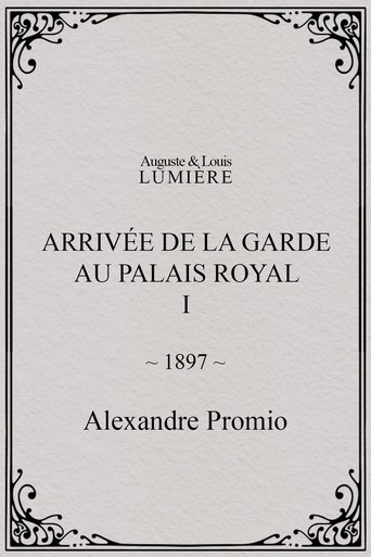 Poster of Arrivée de la garde au palais royal, I