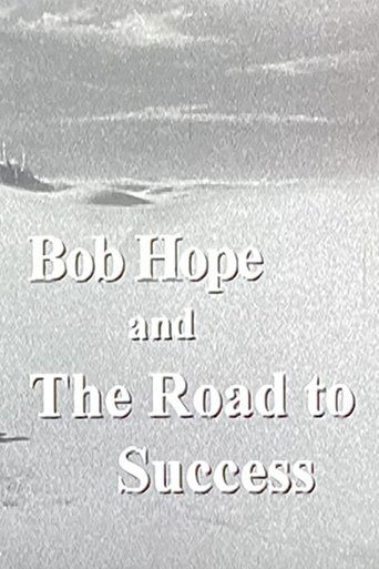 Poster of Bob Hope and the Road to Success