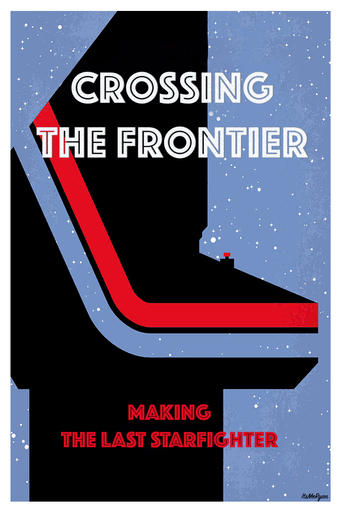 Poster of Crossing the Frontier: Making The Last Starfighter