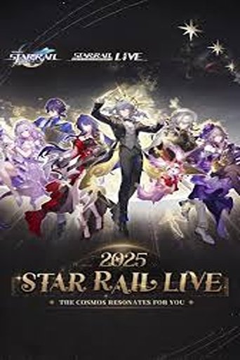 Poster of Star Rail LIVE 2025 - Honkai: Star Rail 2nd Anniversary Concert