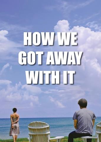 Poster of How We Got Away with It