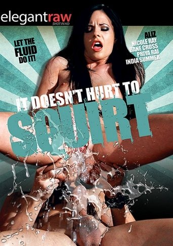 Poster of It Doesn't Hurt to Squirt