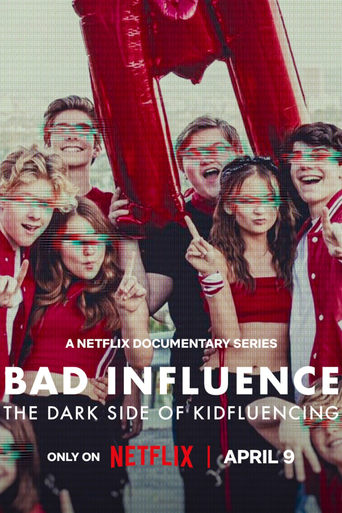 Poster of Bad Influence: The Dark Side of Kidfluencing