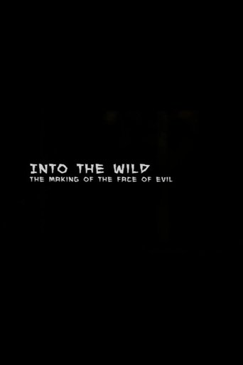 Poster of Into the Wild: The Making of The Face of Evil