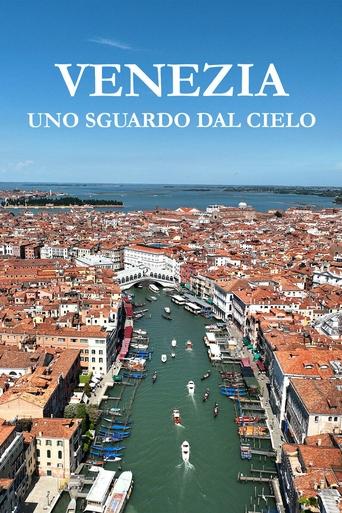 Poster of Venezia - Uno sguardo dal cielo