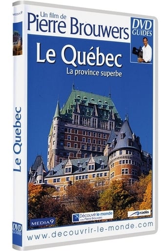 Poster of Le Québec, la province superbe