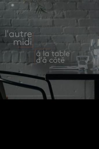 Poster of L'autre midi à la table d'à côté