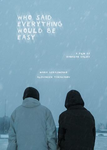 Poster of who said everything would be easy?