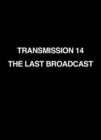 Poster of Transmission 14: The Last Broadcast