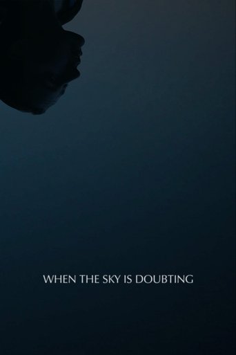 Poster of When the Sky is Doubting
