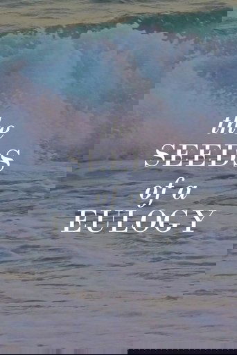 Poster of The Seeds of a Eulogy