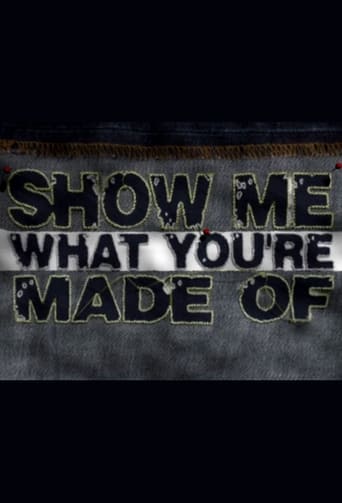 Poster of Show Me What You're Made Of