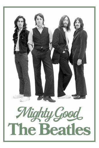 Poster of Mighty Good: The Beatles