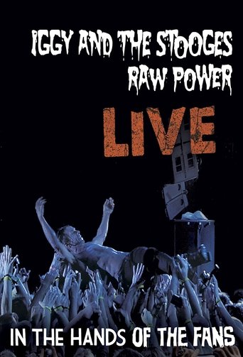Poster of Iggy Pop And The Stooges: Raw Power Live - In The Hands Of The Fans