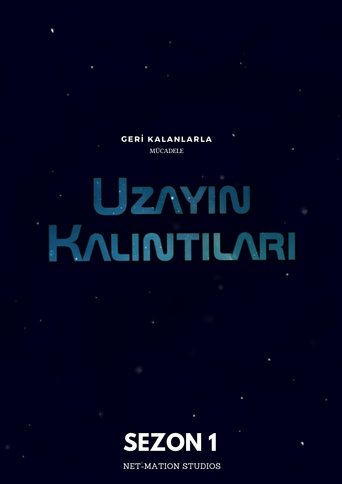 Portrait for Uzayın Kalıntıları - Season 1