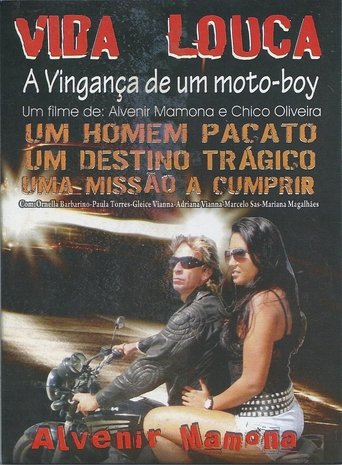 Poster of Vida Louca - A Vingança de Um Motoboy I