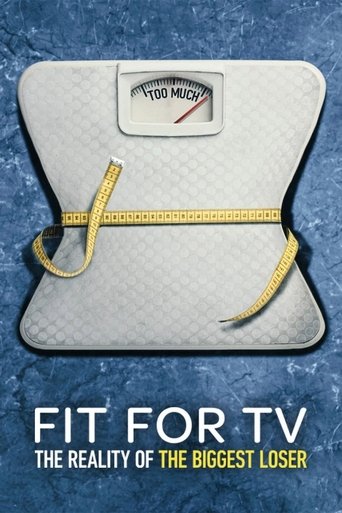 Portrait for Fit for TV: The Reality of the Biggest Loser - Miniseries