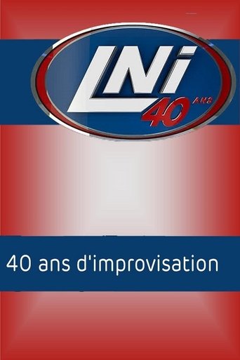 Poster of LNI : 40 ans d'improvisation