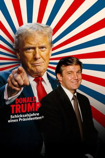 Poster of Donald Trump – Schicksalsjahre eines Präsidenten