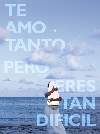 Poster of I Love You So Much, But You Are So Difficult
