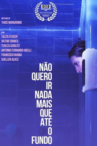 Poster of Não Quero Ir Nada Mais Que Até o Fundo