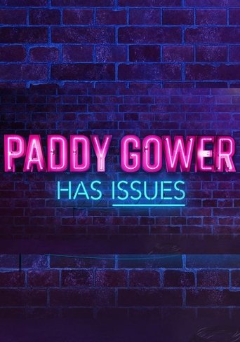 Poster of Paddy Gower Has Issues