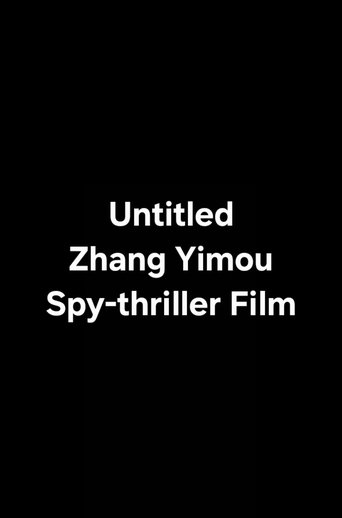 Poster of Untitled Zhang Yimou Spy-thriller Film