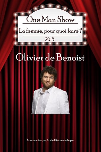 Poster of Olivier de Benoist - La Femme pourquoi faire ?