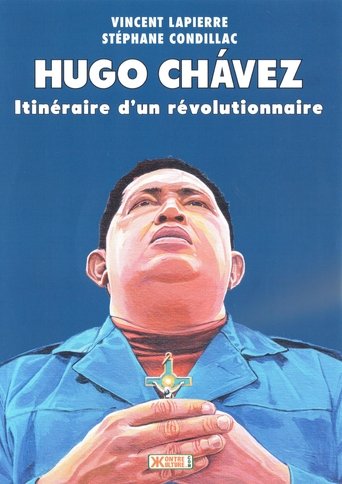 Poster of Hugo Chávez: Itinéraire d'un révolutionnaire