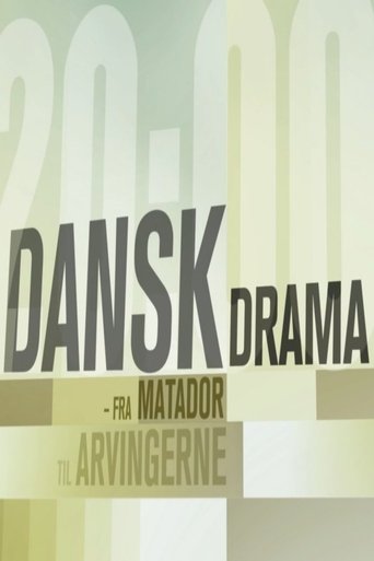 Poster of Dansk Drama - Fra Matador til Arvingerne