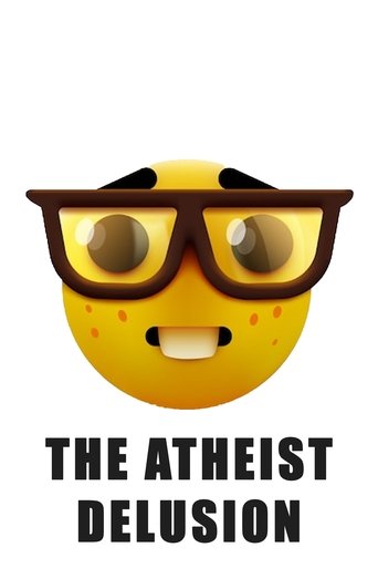 The Atheist Delusion Poster of The Atheist Delusion