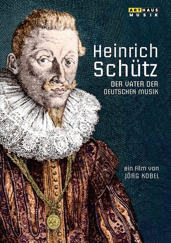 Poster of Heinrich Schütz: The Father of German Music