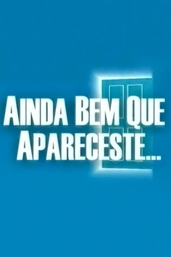 Ainda Bem Que Apareceste Poster of Ainda Bem Que Apareceste
