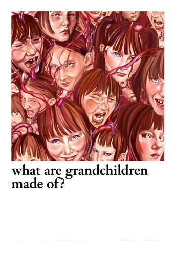 Poster of What Are Grandchildren Made Of?