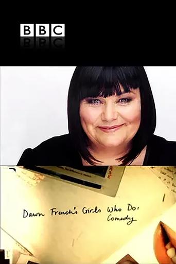 Poster of Dawn French's Girls Who Do Comedy