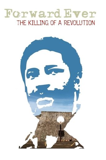 Poster of Forward Ever: The Killing of a Revolution