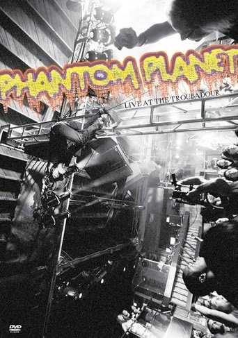 Poster of Phantom Planet Live at the Troubadour