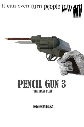 Poster of Pencil Gun 3: The Final Piece