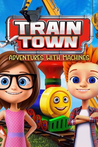 Poster of Train Town: Adventures with Machines