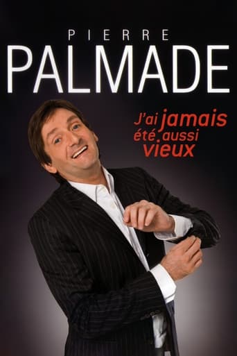 Poster of Pierre Palmade - J'ai jamais été aussi vieux