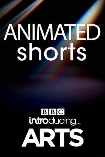 Poster of Animated Shorts: BBC Introducing Arts