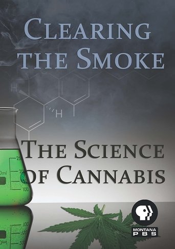 Poster of Clearing the Smoke: The Science of Cannabis