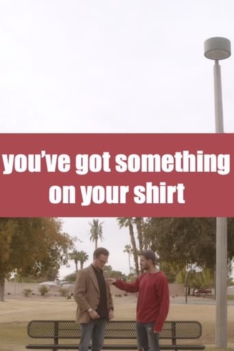 Poster of you've got something on your shirt