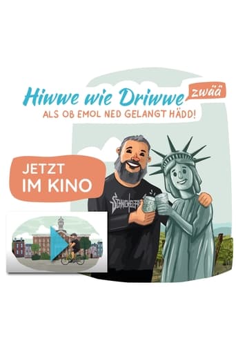 Poster of Hiwwe wie Driwwe Zwää - Als ob emol ned gelangt hädd!