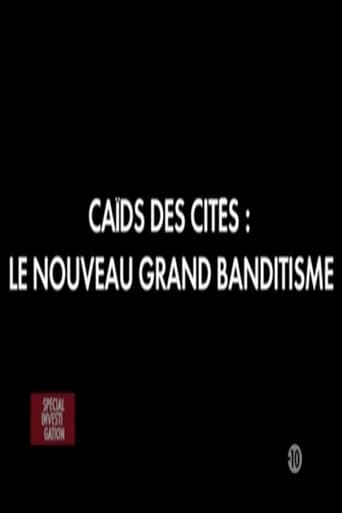 Poster of Caïds des cités: Le nouveau grand banditisme