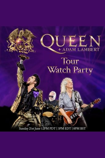 Poster of Queen + Adam Lambert: Tour Watch Party