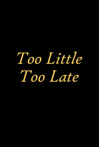 Poster of Too Little Too Late