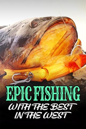 Poster of Epic Fishing with the Best in the West