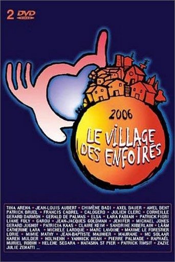 Poster of Les Enfoirés 2006 - Le village des Enfoirés