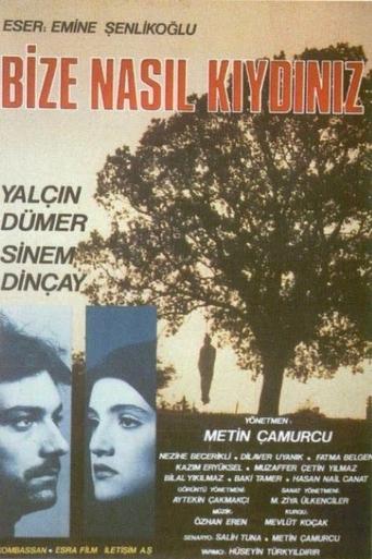 Poster of Bize Nasıl Kıydınız